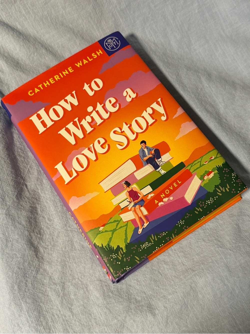 How to Write a Love Story by Catherine Walsh Hardcover